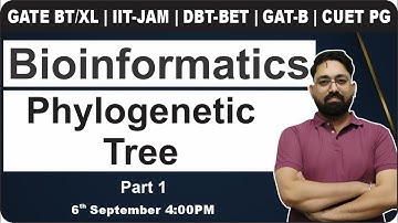 GATE BT/XL | IIT -JAM | DBT- BET | CUET PG | Phylogenetic Tree Part- 1 | Bioinformatics | Ajit Rai