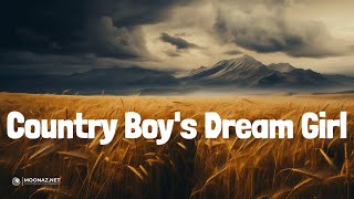 Country Boy's Dream Girl (Lyrics) - Ella Langley | Crazy Dreams