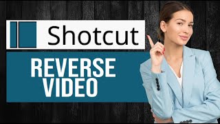 How to Reverse Video in Shotcut | Easy Reverse Effect Tutorial