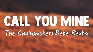 Call You Mine - The Chainsmokers,Bebe Rexha{Lyrics Video}🧋