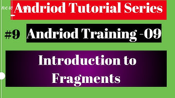 Android tutorial (2018) - 09 - Introduction to Fragments