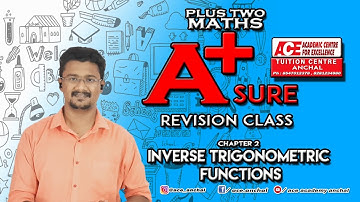 PLUS TWO MATHS | A+ SURE REVISION CLASS | INVERSE TRIGONOMETRIC FUNCTIONS | JISHNU SEKHAR