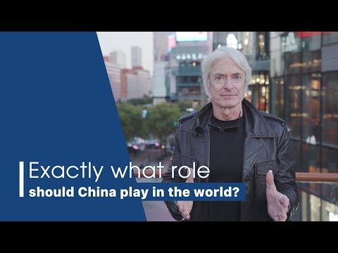 Live: Exactly what role should China play in the world? 在世界格局中,中国应该扮演什么样的角色?