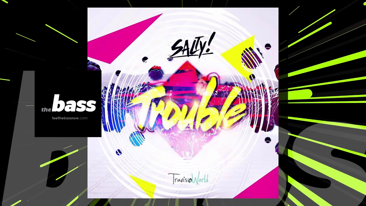 soca 2018 mp3 download Salty x Travis World - Trouble | 2018 Music Release