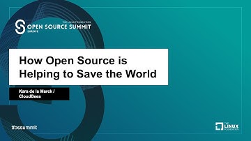 How Open Source is Helping to Save the World - Kara de la Marck, CloudBees