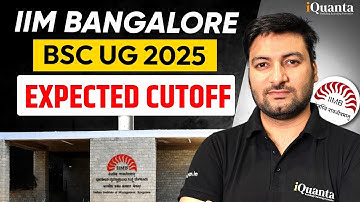 IIM B UG Cutoff 2025 | IIM B UG Expected Cutoff | IIMM Bangalore UG Cutoff