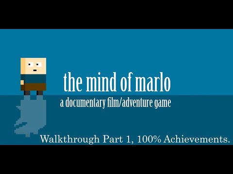 The Mind Of Marlo Walkthrough Part 1, Earning 100% Achievements (PC/Steam).