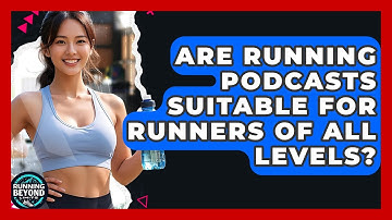 Are Running Podcasts Suitable For Runners Of All Levels? - Running Beyond Limits