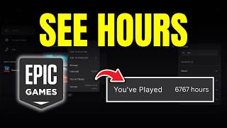 How to Check Hours Played in Epic Games Launcher - PC & Mac