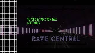 Super8 & Tab x Tom Fall - September