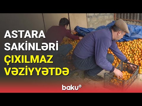 Astara sakinləri çıxılmaz vəziyyətdə - BAKU TV