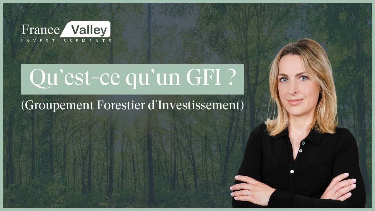 Qu'est ce qu'un Groupement Forestier d'Investissement ? (GFI) - YouTube