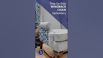 Step-by-Step Wingback Chair Upholstery