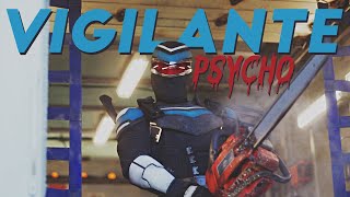Vigilante | Psycho