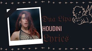 Dua Lipa - Houdini Lyrics