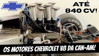 OS MOTORES CHEVROLET V8 CAN-AM!!