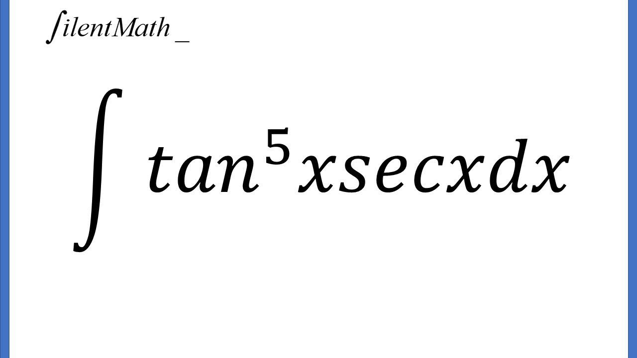 Integral Of Tan 5 x secxdx YouTube integral-of-tan-5-x-secxdx-youtube