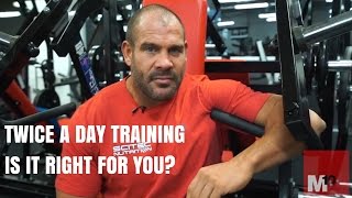 Twice a day training - Is it right for you?