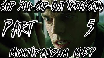 6up 5oh Cop-Out (Pro/Con) Multifandom MEP | Part 5 | For Multi_exe