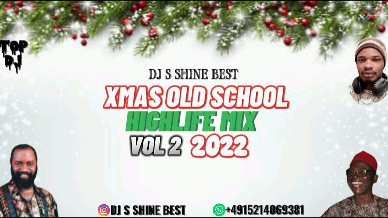 XMAS OLD SCHOOL HIGHLIFE MIXTAPE VOL2 BY DJ S SHINE BEST FT OSADEBE