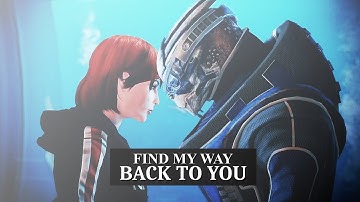Shepard + Garrus | Find my way back to you