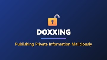 Doxxing Explained: What It Is, Consequences & How to Protect Yourself