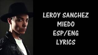 LEROY SANCHEZ - MIEDO OFFICIAL LYRIC VIDEO (SPA\/ENG) LETRA