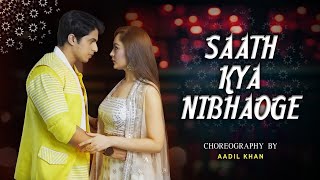 Saath Kya Nibhaoge - Dance Cover Sonu Sood Aadil Khan Choreography Ft Benazir Shaikh