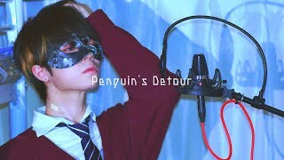 Penguin's Detour / Ver.Chogakusei [ENG SUB]