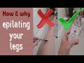 How to epilate your legs and why it is better than shaving