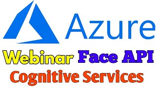 Webinar Azure Cognitive Service Face API