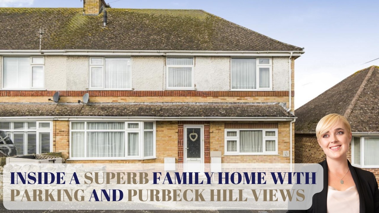 INSIDE A SUPERB FAMILT HOME WITH PARKING AND PURBECK HILL VIEWS