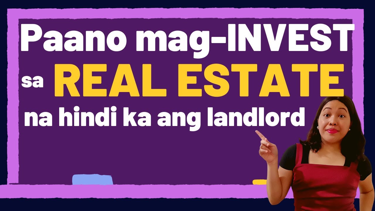Paano mag invest sa Real Estate without being a Landlord - YouTube