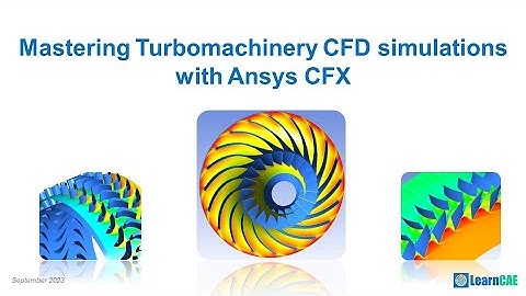 Mastering Turbomachinery CFD Simulations with Ansys CFX | Udemy Course Promo