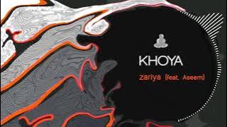 Zariya - Khoya (feat. Aseem) [ Audio]