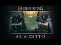 Can you beat elden ring as a ditto