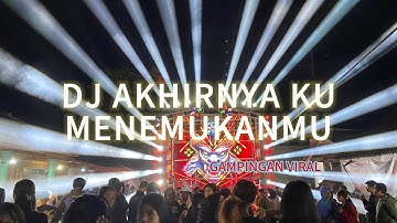 DJ AKHIRNYA KU MENEMUKANMU VIRALL 