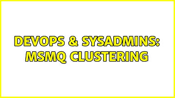 DevOps & SysAdmins: MSMQ Clustering (2 Solutions!!)