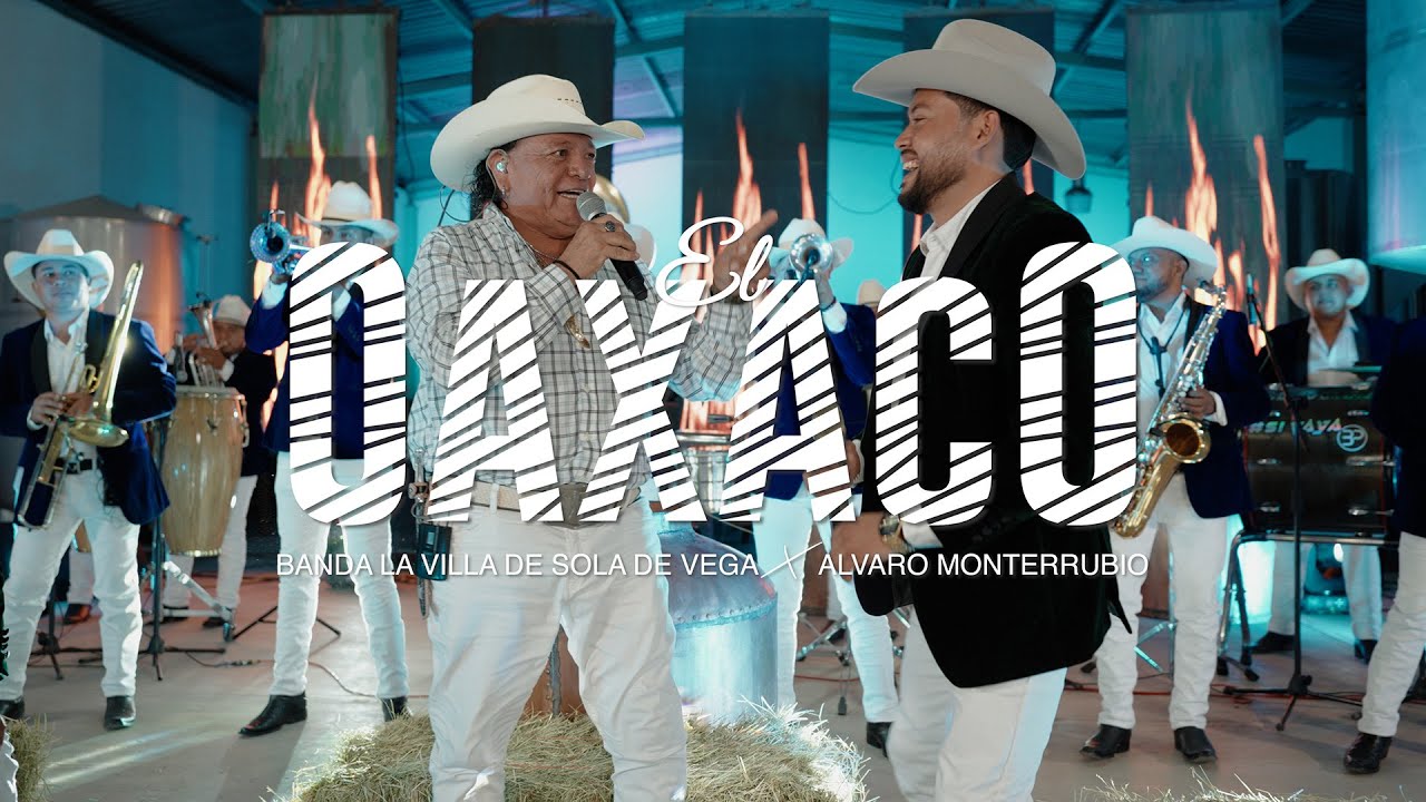 El Oaxaco · Banda La Villa de Sola de Vega ft Alvaro Monterrubio (En Vivo)