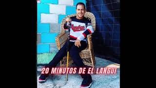 20 Minutos de El Langui [Recopilación]