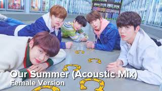 TXT - Our Summer (Acoustic Mix) (Female Version)