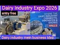 Dairy Industry expo 2026/Dairy expo  pragati maidan Delhi India/Daily equipment Expo 22th-24th April