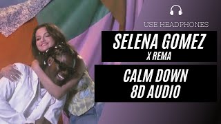 Selena Gomez - Calm Down (8D AUDIO) 🎧 [BEST VERSION] ft. Rema