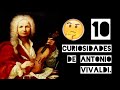 10 Curiosidades de Antonio Vivaldi | Datos Musicales