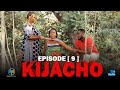 KIJACHO EPISODE EPISODE {9}