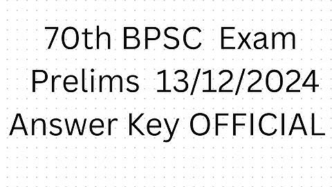 70th BPSC OFFICIAL Answer Key 2025 | BPSC 70th Answer key | 70th BPSC Question Paper 2024|bpsc pre