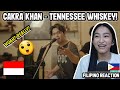 FIRST TIME REACTING TO CAKRA KHAN - TENNESSEE WHISKEY COVER!! WOAH WHO IS HE?! [FILIPINO REACTION🇵🇭]