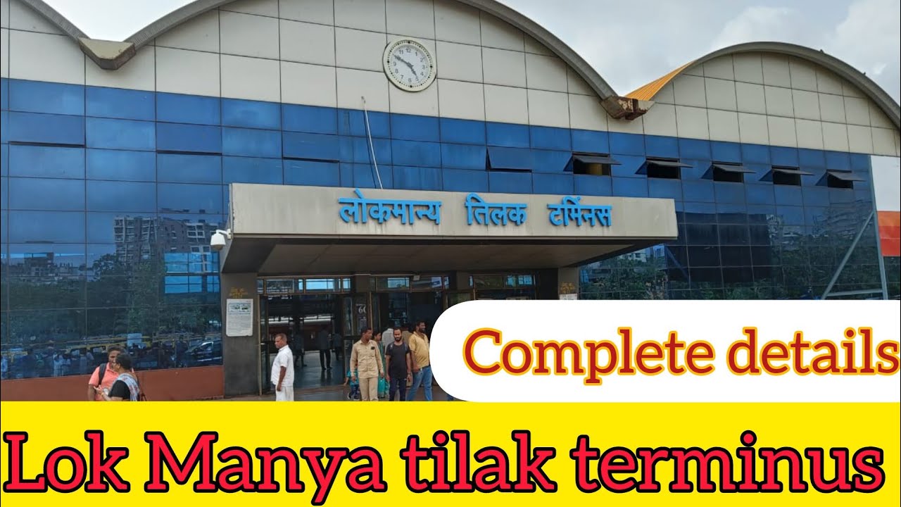Lokmanya Tilak Terminus Complete Details LTT Terminus Mumbai lokmanya-tilak-terminus-complete-details-ltt-terminus-mumbai