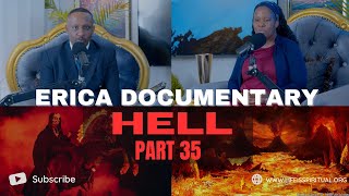 LIFE IS SPIRITUAL PRESENTS  ERICA DOCUMENTARY PART 35  HELL