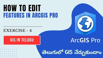 Editing Features in #arcgispro  || GIS in Telugu